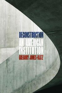 Cover image for Deconstruction: An American Institution