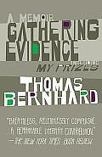 Cover image for Gathering Evidence & My Prizes: A Memoir