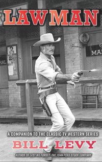 Cover image for Lawman: A Companion to the Classic TV Western Series (hardback)