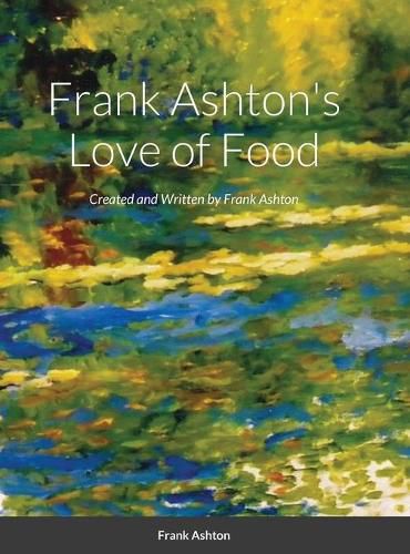 Cover image for Frank Ashton's Love of Food