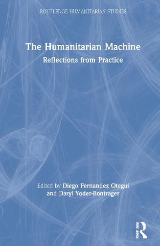 Cover image for The Humanitarian Machine: Reflections from Practice