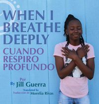 Cover image for When I Breathe Deeply/Cuando respiro profundo