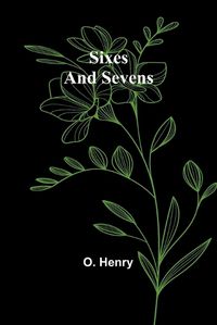 Cover image for Sixes and Sevens