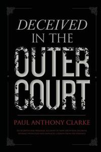 Cover image for Deceived In The Outer Court