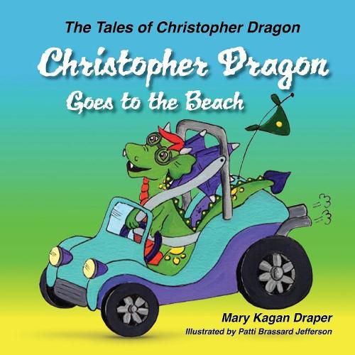 Cover image for Christopher Dragon Goes to the Beach (The Tales of Christopher Dragon Book 3)