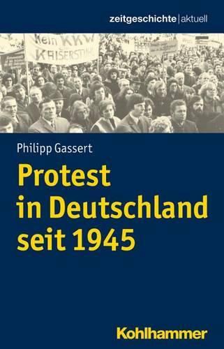 Cover image for Bewegte Gesellschaft: Deutsche Protestgeschichte Seit 1945