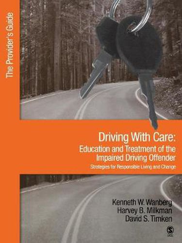 Cover image for Driving With Care:Education and Treatment of the Impaired Driving Offender-Strategies for Responsible Living: The Provider's Guide