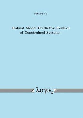 Cover image for Robust Model Predictive Control of Constrained Systems