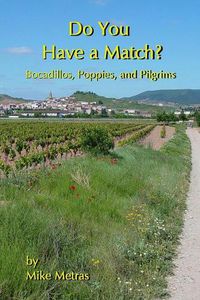 Cover image for Do You Have a Match? Bocadillos, Poppies, and Pilgrims