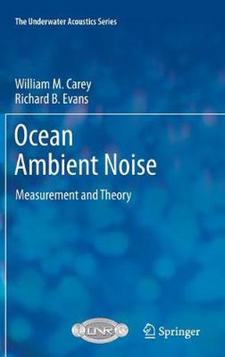 Ocean Ambient Noise: Measurement and Theory