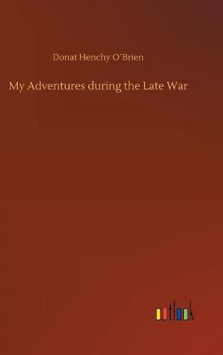 Cover image for My Adventures during the Late War