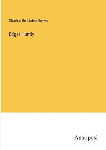 Cover image for Edgar Huntly