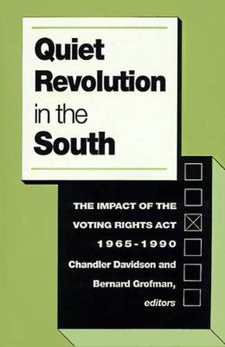 Cover image for Quiet Revolution in the South: The Impact of the Voting Rights Act, 1965-1990