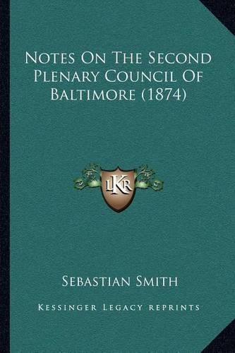 Notes on the Second Plenary Council of Baltimore (1874)