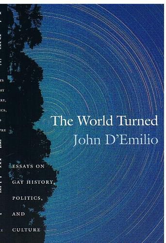 Cover image for The World Turned: Essays on Gay History, Politics, and Culture