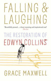 Cover image for Falling and Laughing: The Restoration of Edwyn Collins