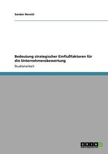 Bedeutung Strategischer Einflu faktoren F r Die Unternehmensbewertung