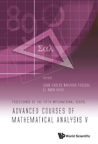 Advanced Courses Of Mathematical Analysis V - Proceedings Of The Fifth International School