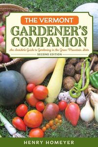 Cover image for The Vermont Gardener's Companion: An Insider's Guide to Gardening in the Green Mountain State