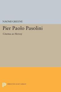 Cover image for Pier Paolo Pasolini: Cinema as Heresy