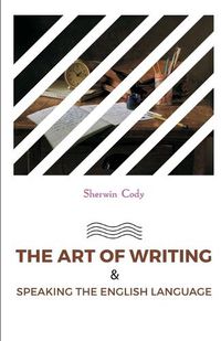 Cover image for The Art of Writing & Speaking the English Language