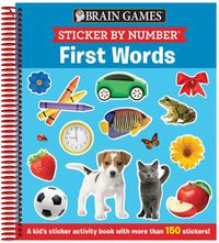 Cover image for Brain Games - Sticker by Number: First Words (Ages 3 to 6): A Kid's Sticker Activity Book with More Than 150 Stickers!