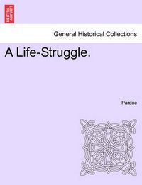 Cover image for A Life-Struggle.