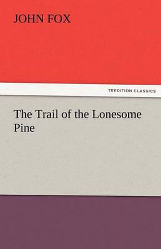 Cover image for The Trail of the Lonesome Pine