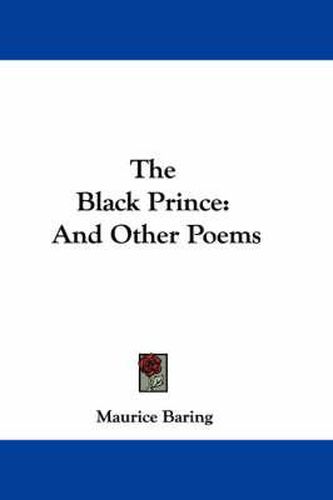 Cover image for The Black Prince: And Other Poems