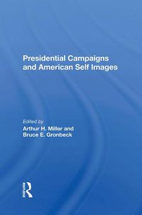 Cover image for Presidential Campaigns and American Self Images