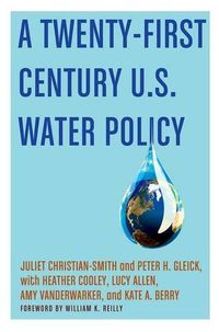 Cover image for A Twenty-First Century US Water Policy