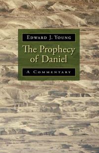 Cover image for The Prophecy of Daniel: A Commentary