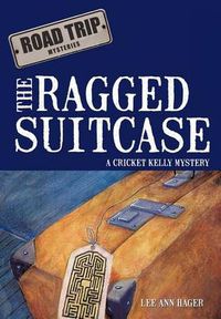 Cover image for The Ragged Suitcase: A Cricket Kelly Mystery