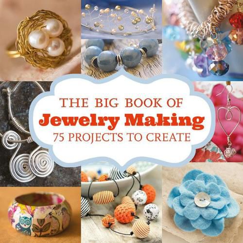 Cover image for Big Book of Jewelry Making, The - 75 Projects to C reate