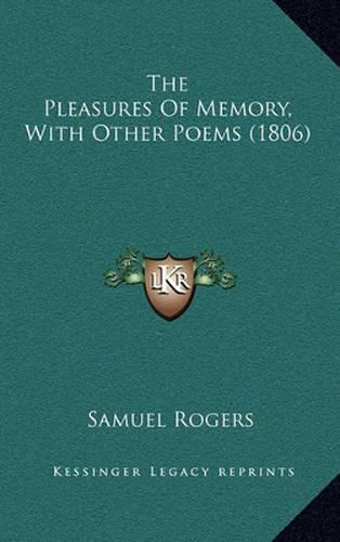 The Pleasures of Memory, with Other Poems (1806)