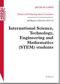 Cover image for International science, technology, engineering and mathematics (STEM) students: 4th report of session 2013-14, report