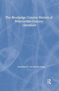 Cover image for The Routledge Concise History of Nineteenth-Century Literature