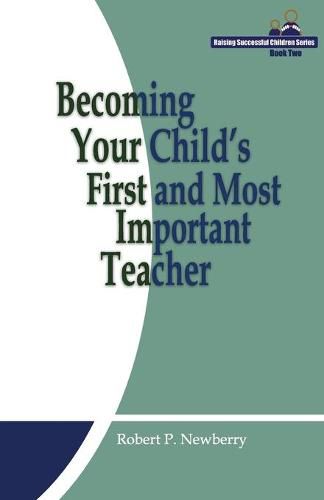 Cover image for Becoming Your Child's First and Most Important Teacher