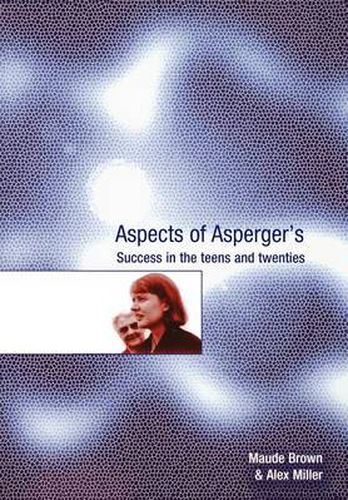 Aspects of Asperger's: Success in the Teens and Twenties