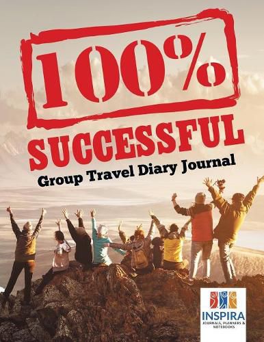 Cover image for 100% Successful - Group Travel Diary Journal