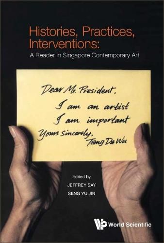 Cover image for Histories, Practices, Interventions: A Reader In Singapore Contemporary Art