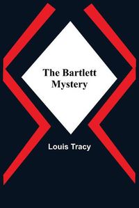 Cover image for The Bartlett Mystery