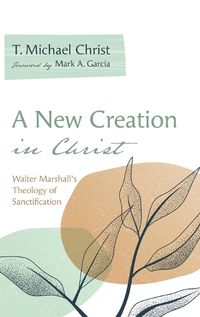 Cover image for A New Creation in Christ