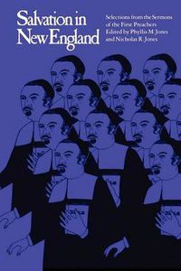 Cover image for Salvation in New England: Selections from the Sermons of the First Preachers