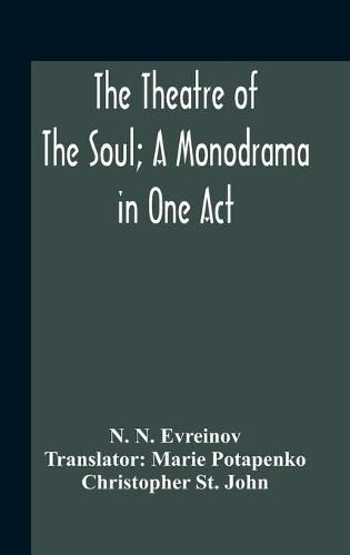 Cover image for The Theatre Of The Soul; A Monodrama In One Act