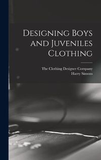 Cover image for Designing Boys and Juveniles Clothing