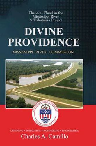 Cover image for Divine Providence: The 2011 Flood in the Mississippi River and Tributaries Project