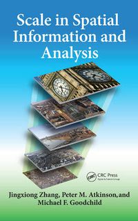 Cover image for Scale in Spatial Information and Analysis