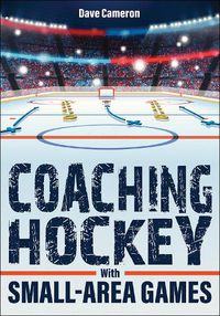 Cover image for Coaching Hockey With Small-Area Games