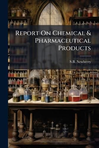 Cover image for Report On Chemical & Pharmaceutical Products